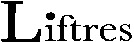Liftres