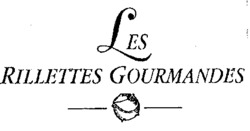 LES RILLETTES GOURMANDES