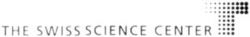 THE SWISS SCIENCE CENTER T