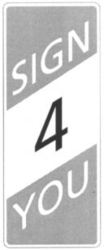 SIGN 4 YOU