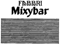 FABBRI Mixybar