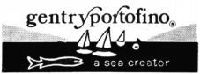 gentryportofino a sea creator
