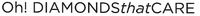 Oh! DIAMONDSthatCARE