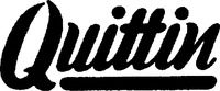 Quittin