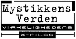 Mystikkens Verden VIRKELIGHEDENS X-FILES