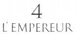 4 L'EMPEREUR