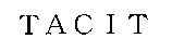 TACIT