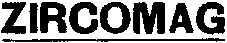 ZIRCOMAG