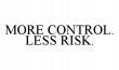 MORE CONTROL. LESS RISK.