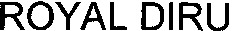 ROYAL DIRU