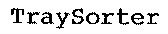 TraySorter