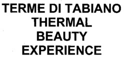 TERME DI TABIANO THERMAL BEAUTY EXPERIENCE