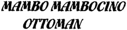 MAMBO MAMBOCINO OTTOMAN