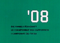 '08 DIE FANMEISTERSCHAFT LE CHAMPIONNAT DES SUPPORTERS I CAMPIONATI DEI TIFOSI
