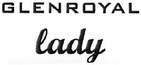 GLENROYAL lady