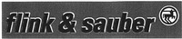 flink & sauber