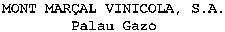 MONT MARÇAL VINICOLA, S.A. Palau Gazo