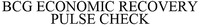 BCG ECONOMIC RECOVERY PULSE CHECK