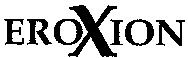 EROXION