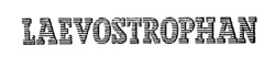 LAEVOSTROPHAN