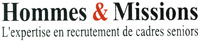 Hommes & Missions L'expertise en recrutement de cadres seniors