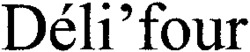 Déli'four