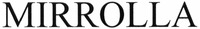 MIRROLLA