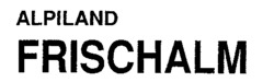 ALPILAND FRISCHALM