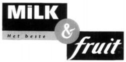 MILK & fruit het beste