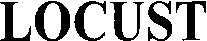 LOCUST