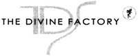 THE DIVINE FACTORY