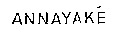 ANNAYAKÉ