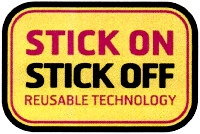 STICK ON STICK OFF REUSABLE TECHNOLOGY