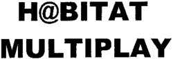 H@BITAT MULTIPLAY