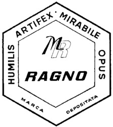 MR RAGNO HUMILIS ARTIFEX MIRABILE OPUS