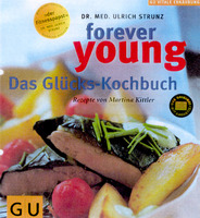 forever young Das Glücks-Kochbuch