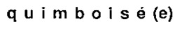 quimboisé (e)