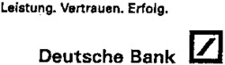 Leistung. Vertrauen. Erfolg. Deutsche Bank