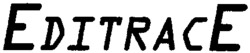 EDITRACE