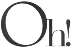 Oh!