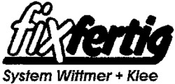 fixfertig System Wittmer + Klee