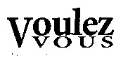 Voulez vous