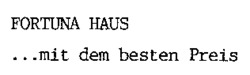 FORTUNA HAUS