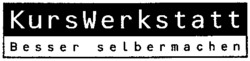 KursWerkstatt Besser selbermachen