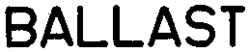 BALLAST