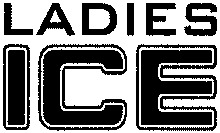 LADIES ICE