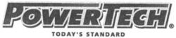 POWERTECH TODAY'S STANDARD