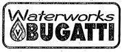 Waterworks BUGATTI
