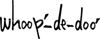 whoop'-de-doo'