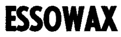 ESSOWAX